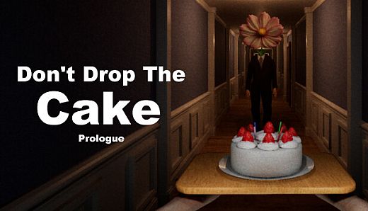 Don't Drop The Cake: Prologue