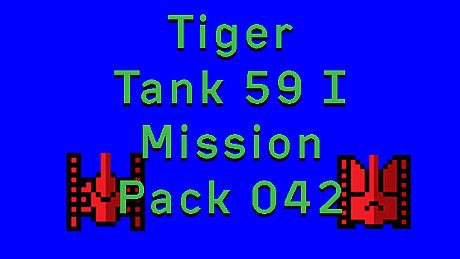 Tiger Tank 59 Ⅰ Mission Pack 042 DLC