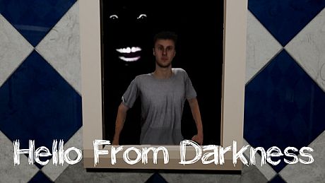 Hello From Darkness