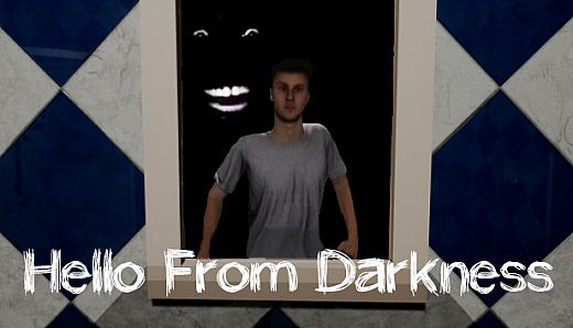 Hello From Darkness