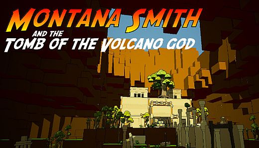 Montana Smith and the Tomb of the Volcano God