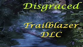 Disgraced - Trailblazer DLC