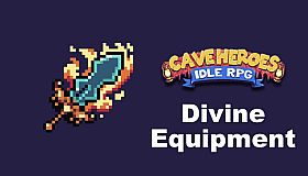 Cave Heroes - Divine Equipment