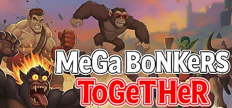 MeGa BoNKeRS ToGeTHeR