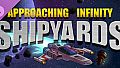 Approaching Infinity: Shipyards