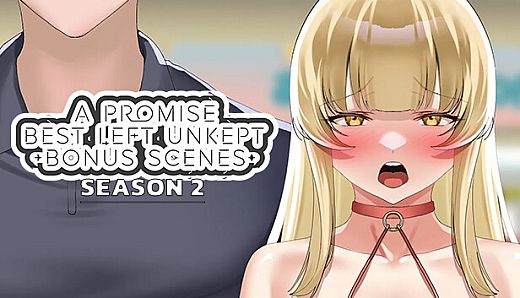 A Promise Best Left Unkept - Bonus Scenes [Season 2]