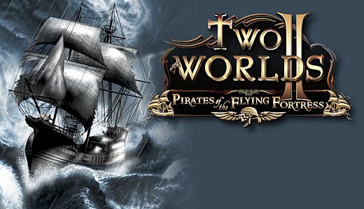 Two Worlds II - Pirates of the Flying Fortress
