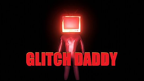 GLITCH DADDY Game