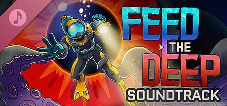 Feed the Deep Soundtrack