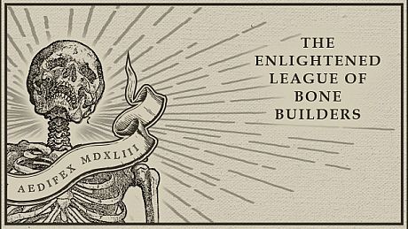The Enlightened League of Bone Builders and the Osseous Enigma Game