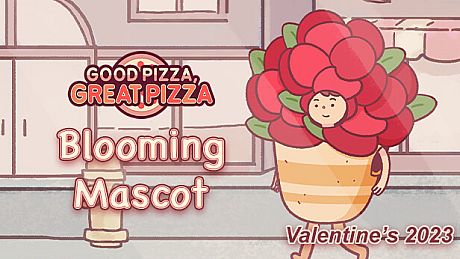 Good Pizza, Great Pizza - Blooming Mascot - Valentine's 2023 DLC