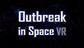 Outbreak in Space VR - Free