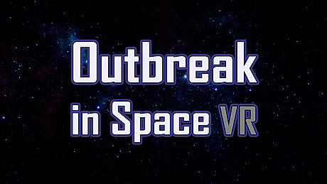 Outbreak in Space VR - Free Game