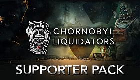 Chornobyl Liquidators - Supporter Pack