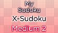 My Sudoku - X-Sudoku Medium 2