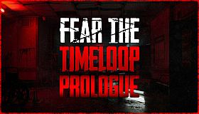 Fear the Timeloop - Prologue