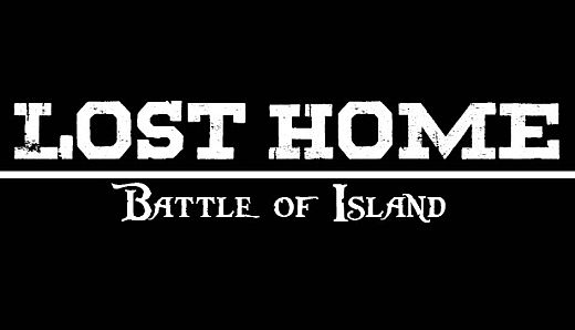 Lost Home : Battle Of Island