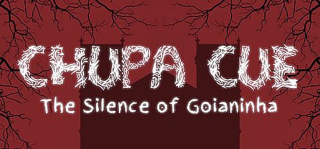Chupa Cue - The Silence of Goianinha Game