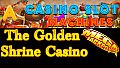 Casino Slot Machines - The Golden Shrine Casino