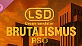 LSD Dream Emulator: BRUTALISMUS Soundtrack