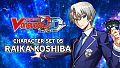 Cardfight!! Vanguard DD: Character Set 05: Raika Koshiba