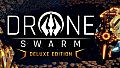 Drone Swarm - Deluxe Edition