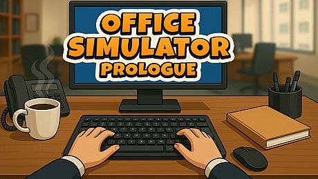 Office Simulator: Prologue Game