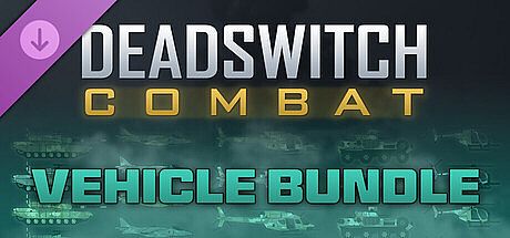 Deadswitch Combat: Vehicle Bundle DLC
