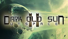 Dark Old Sun II: Unspace