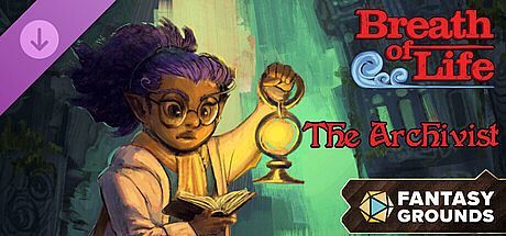 Fantasy Grounds - Breath of Life - The Archivist (PF1E) DLC