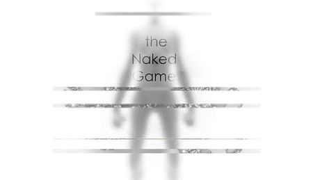 The Naked Game Game