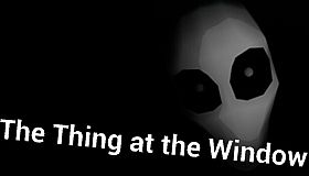 The Thing at the Window
