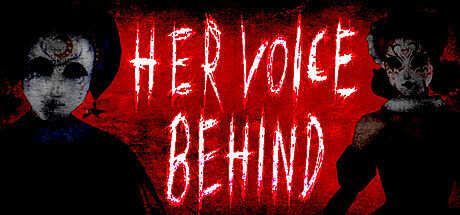 HER VOICE BEHIND