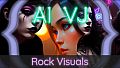 AI-VJ - Rock Visuals