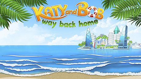 Katy and Bob Way Back Home Game