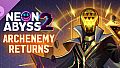Neon Abyss 2 - Archenemy Returns