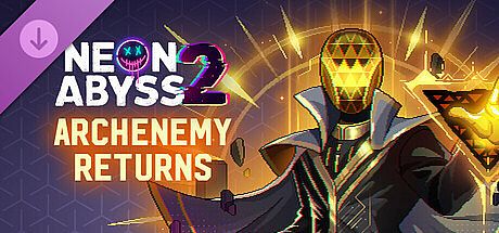 Neon Abyss 2 - Archenemy Returns DLC