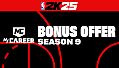 NBA 2K25 MyCAREER Bonus Offer: Season 9