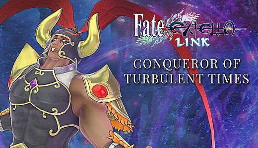 Fate/EXTELLA LINK - Conqueror of Turbulent Times