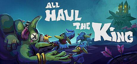 All Haul the King