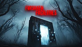 Forsaken Facilities
