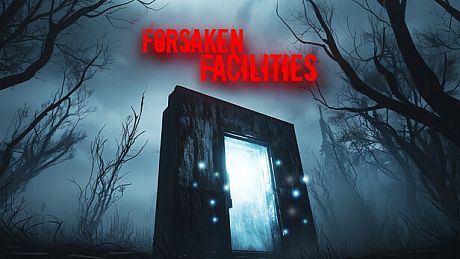 Forsaken Facilities Game