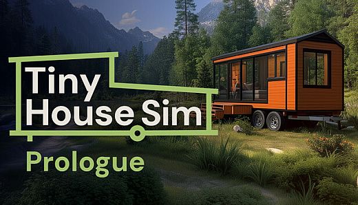 Tiny House Simulator: Prologue