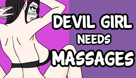 Devil Girl Needs Massages