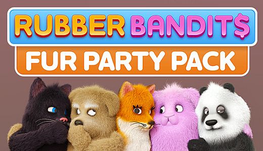Rubber Bandits: Fur Party Pack