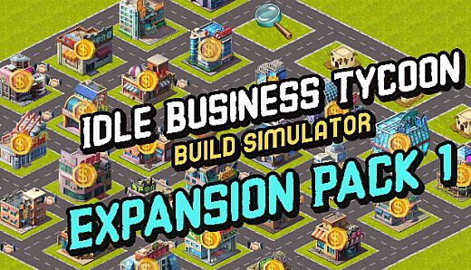 Idle Business Tycoon - Build Simulator - Expansion Pack 1