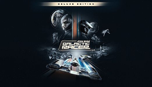 STAR WARS: Galactic Racer Deluxe Edition