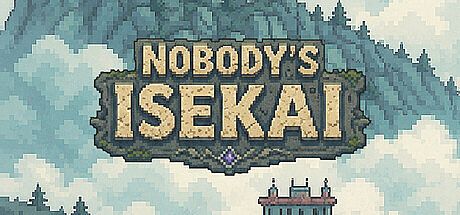 Nobody's Isekai
