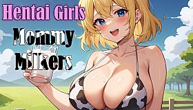 Hentai Girls : Mommy Milkers