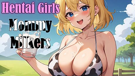 Hentai Girls : Mommy Milkers Game